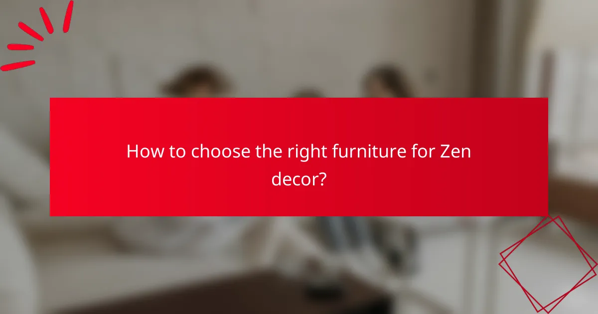 How to choose the right furniture for Zen decor?