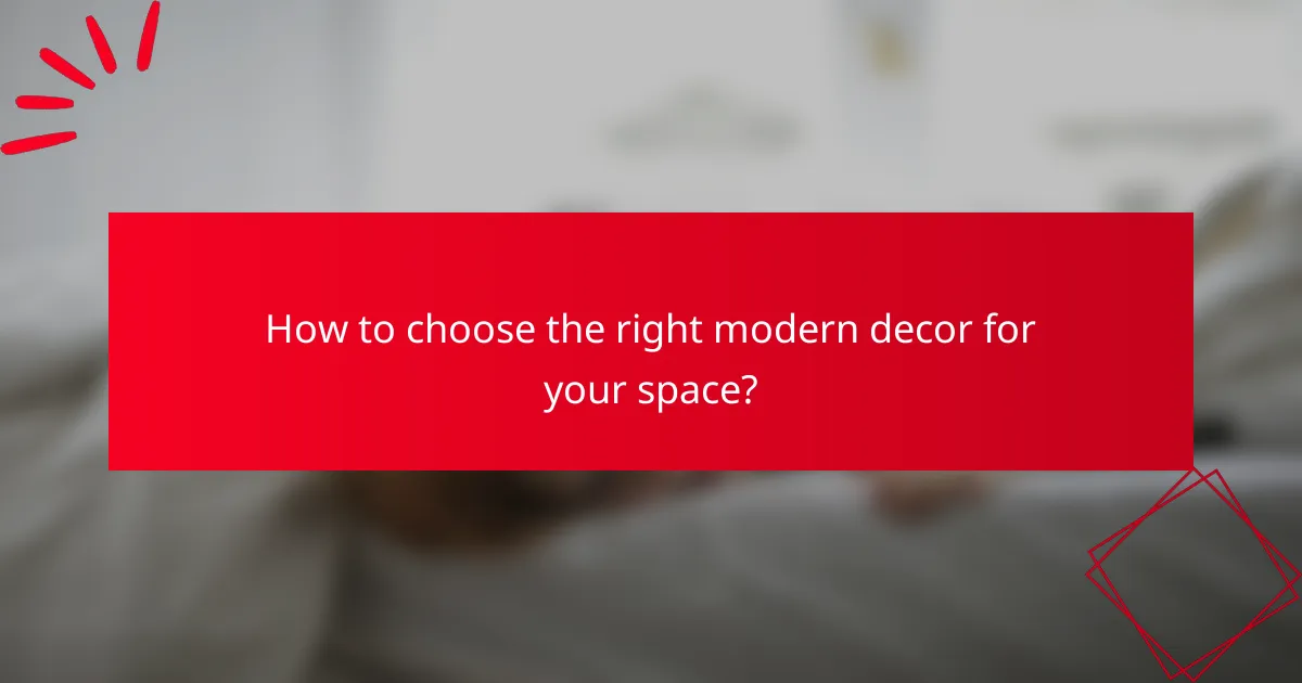 How to choose the right modern decor for your space?