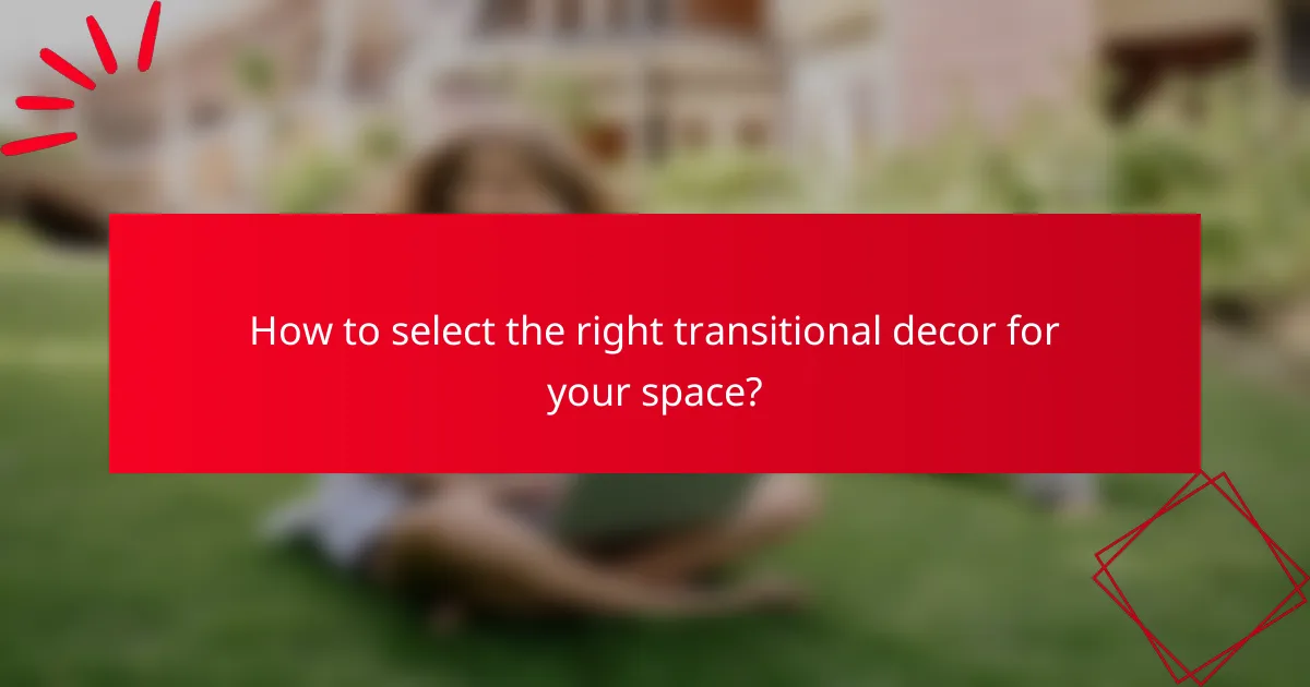 How to select the right transitional decor for your space?