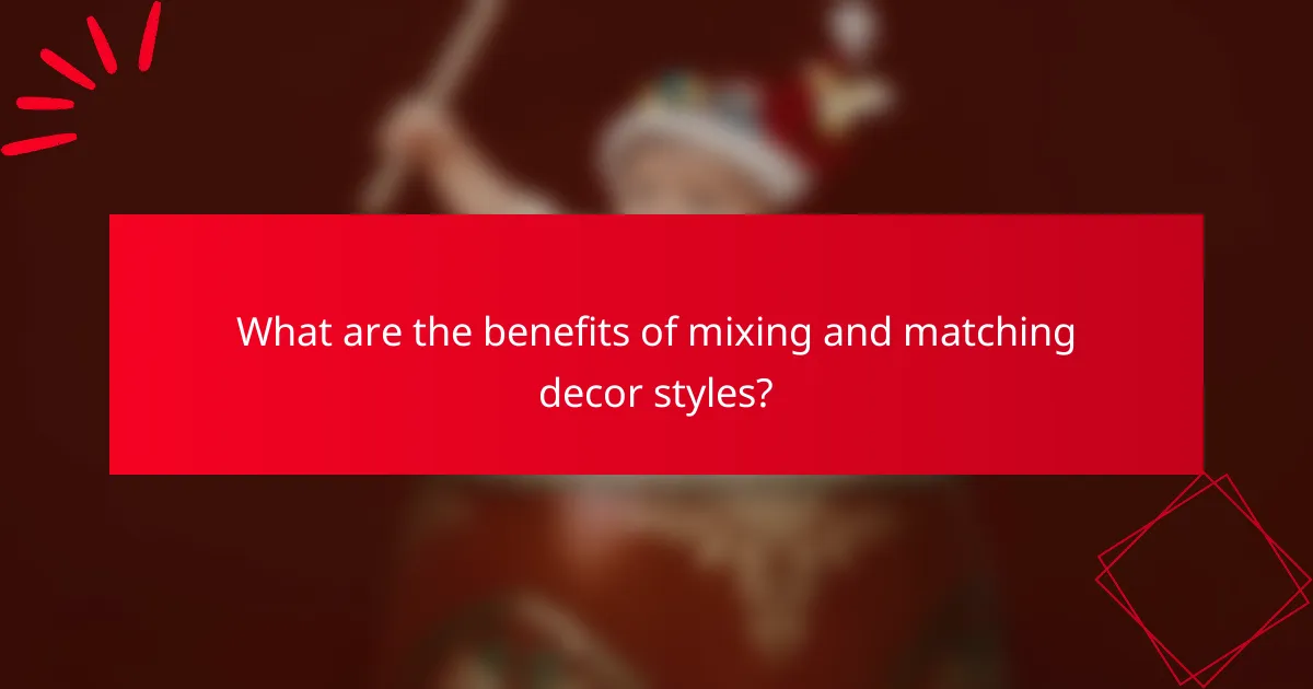 What are the benefits of mixing and matching decor styles?