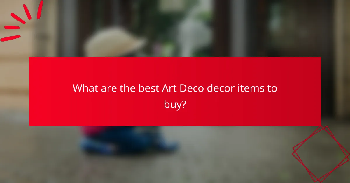 What are the best Art Deco decor items to buy?