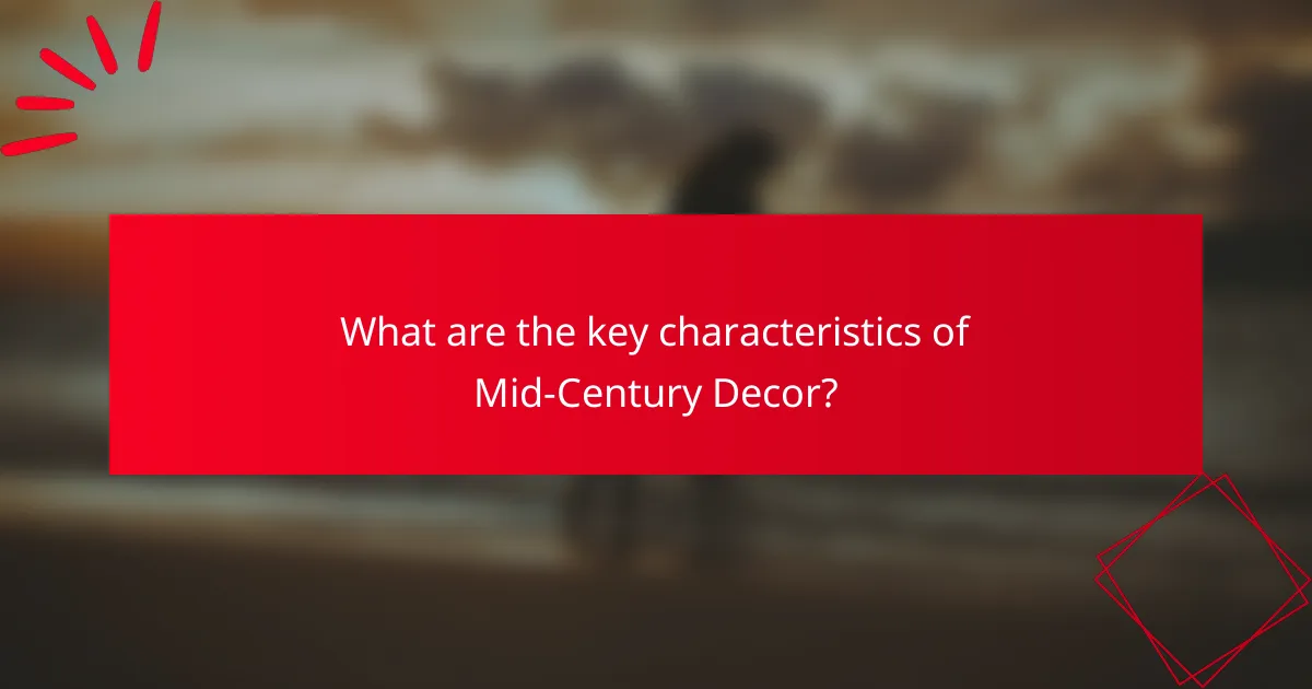 What are the key characteristics of Mid-Century Decor?