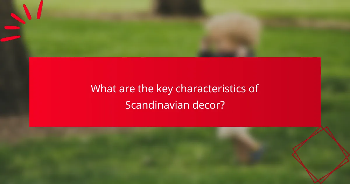 What are the key characteristics of Scandinavian decor?