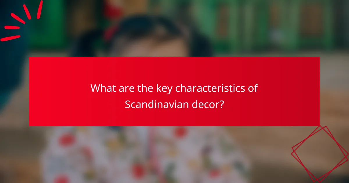 What are the key characteristics of Scandinavian decor?