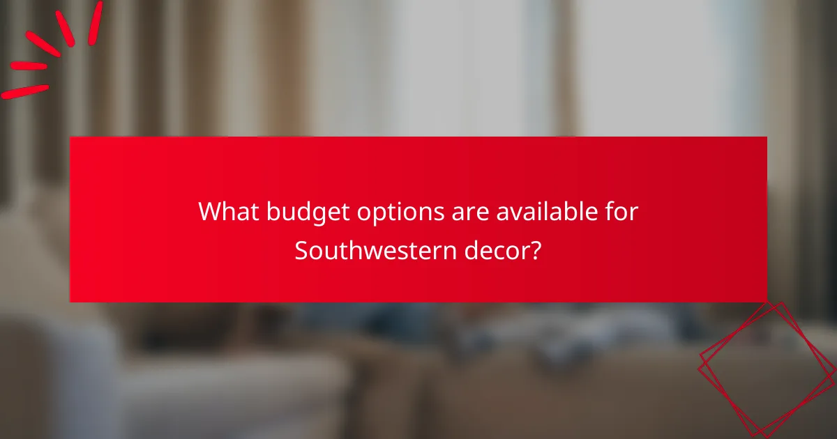 What budget options are available for Southwestern decor?