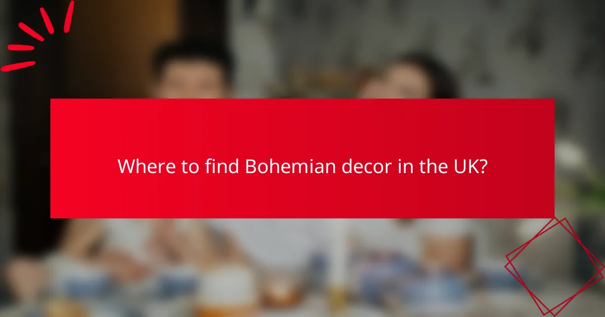Where to find Bohemian decor in the UK?