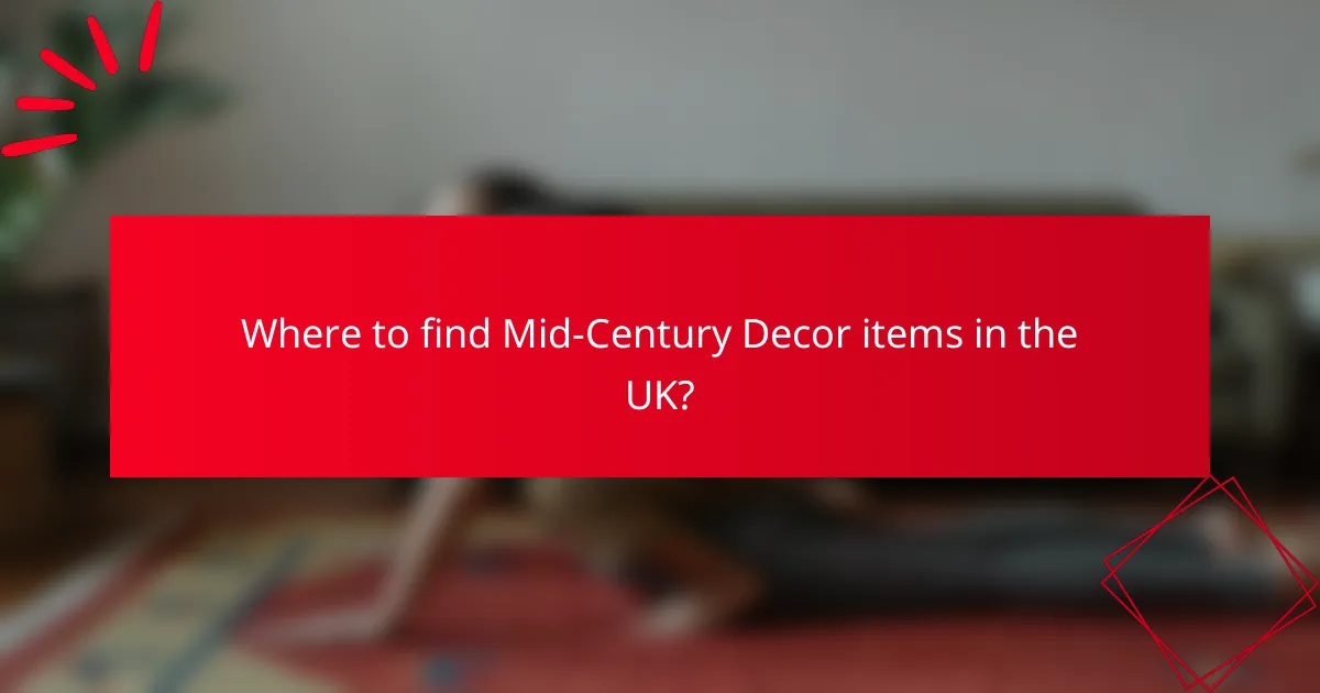 Where to find Mid-Century Decor items in the UK?